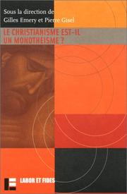 Cover of: Le Christianisme est-il un monothéisme ? by Gilles Emery, Pierre Gisel