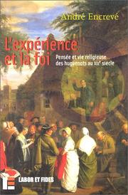 Cover of: L'Expérience et la foi  by André Encrevé