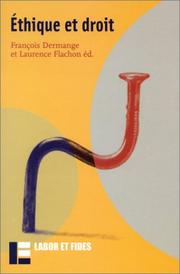 Cover of: Ethique et droit by François Dermange, Laurence Flachon, François Dermange, Laurence Flachon