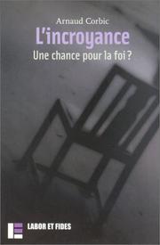Cover of: L'Incroyance : Une chance pour la foi ?