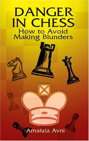 Cover of: Danger in Chess: How to Avoid Making Blunders