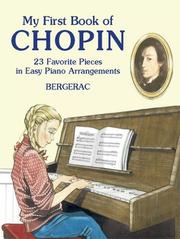 Cover of: My First Book of Chopin: 23 Favorite Pieces in Easy Piano Arrangements