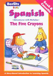 Cover of: Berlitz Kids Spanish: The Five Crayons : Adventures With Nicholas (Nicholas Series)