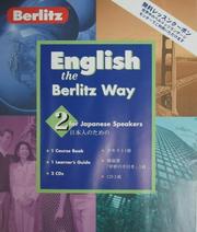 Cover of: Berlitz English the Berlitz Way for Japanese Speakers: Level 2 (English the Berlitz Way)