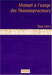 Cover of: Manuel a l'usage des thanatopracteurs