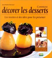 Cover of: Comment décorer les desserts  by Jean-Pierre Devigon