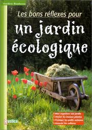 Cover of: Les Bons Réflexes pour un jardin écologique
