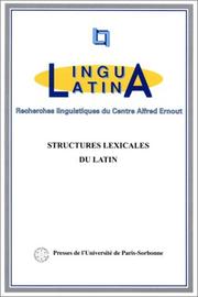 Structures lexicales du latin by International Colloquium on Latin Linguistics (7th 1993 Jerusalem), Michèle Fruyt, Claude Moussy