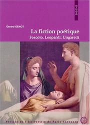 Cover of: La fiction poétique: Foscolo, Leopardi, Ungaretti