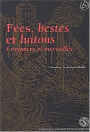 Fees, bestes et luitons. croyances et merveilles dans les romans français en prose (13e -14e s.) by C. Ferlampin-Acher