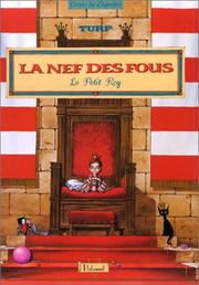 Cover of: La Nef des fous : Le Petit Roy