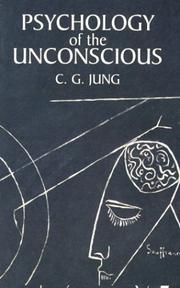 Cover of: Psychology of the unconscious by Carl Gustav Jung
