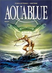 Cover of: Aquablue, tome 1 by Thierry Cailleteau, Olivier Vatine