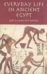 Cover of: Everyday Life in Ancient Egypt by Jon Ewbank Manchip White