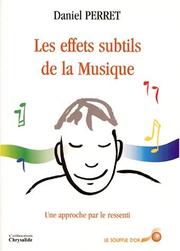 Cover of: Les effets subtils de la musique : Une approche par le ressenti