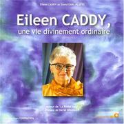 Cover of: Eileen Caddy, une vie divinement humaine