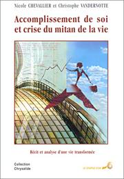 Cover of: Accomplissement de soi , crise et mitan