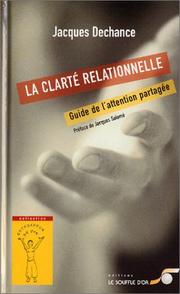 La Clarté relationnelle by Jacques Dechance