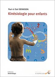 Cover of: Kinésiologie pour enfants by Gail Dennison, Paul Dennison