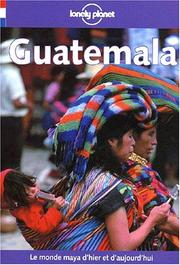Cover of: Guatemala Et Belize (Lonely Planet Travel Guides French Edition)