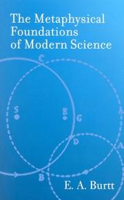 Cover of: The metaphysical foundations of modern science by Edwin A. Burtt