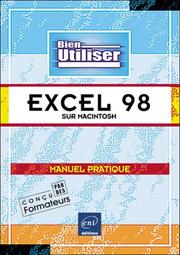 Cover of: Excel 98 sur Macintosh, collection bien Utiliser, en français / in french by Collectif, ENI