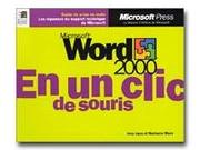 Cover of: Microsoft Word 2000 en un clic de souris (ancien prix Ã©diteur : 14,90 Â - Ã©conomisez 33 %)