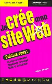 Cover of: Je crÃ©e mon site Web (ancien prix Ã©diteur : 7,90 Â - Ã©conomisez 25 %)