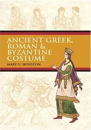 Cover of: Ancient Greek, Roman & Byzantine Costume by Mary G. Houston