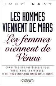 Cover of: Les hommes viennent de Mars, les femmes viennent de Vénus by Gray/John
