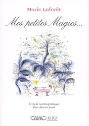 Cover of: Mes petites magies : Livres de recettes pratiques pour devenir jeune