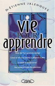 Cover of: Une vie pour apprendre by Étienne Jalenques, Albertine Gentou