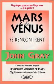 Cover of: Mars et VÃ©nus se rencontrent : Cinq Ã©tapes pour trouver l'Ã¢me sÂur Â et la garder !