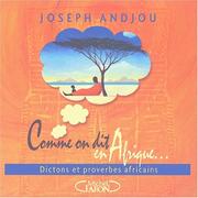 Cover of: Comme on dit au Gabon... Proverbes africains by Joseph Andjou
