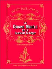 Cover of: La Cuisine modèle de la Comtesse de Ségur by Marie-José Strich, Jacques Laurent