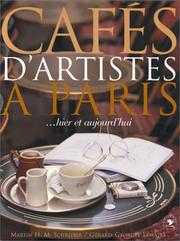 Cover of: Cafs D'Artistes Paris...Hier Et Aujourd'Hui by Grard-Georges Lemaire, Martin Schreiber