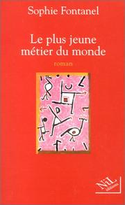 Cover of: Le plus jeune métier du monde by Sophie Fontanel