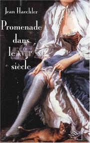 Cover of: Promenade dans le XVIIIème siècle by Jean Haechler