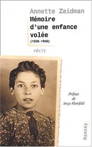 Cover of: Mémoires d'une enfance volée (1938 - 1948) by Annette Zaidman