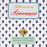 Cover of: Table mise en Provence by Frédérique Féraud-Espérandieu