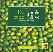 Cover of: De l'huile et de l'olive : Recettes de chefs