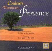 Cover of: Couleurs, nuances, Provence (français/anglais)