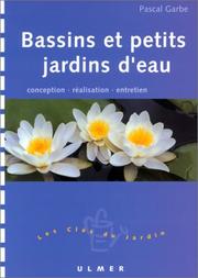 Cover of: Bassins et Petits Jardins d'eau : Conception - Réalisation - Entretien