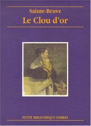 Le clou d'or by Charles Augustin Sainte-Beuve