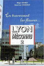 Lyon meconnu t.2 by Neyret /Chavent