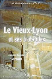 Cover of: Le vieux lyon et ses traboules (bilingue anglais) by Marie-Antoinette Nicolas