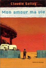 Cover of: Mon amour ma vie