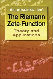 The Riemann Zeta-Function by Aleksandar Ivic