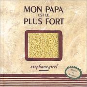 Cover of: Mon papa est le plus fort by Stéphane Girel