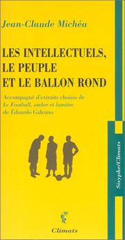 Cover of: Les Intellectuels, le peuple et le ballon rond by Jean-Claude Michéa